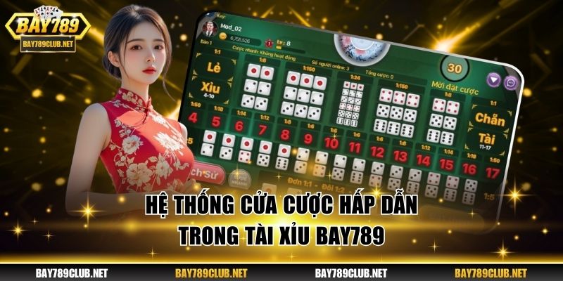 Tài Xỉu Bay789 Và Top Bí Quyết Thắng Hàng Trăm Triệu Hệ thống cửa cược hấp dẫn trong Tài Xỉu BAY789