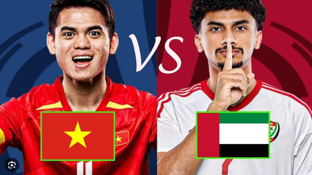 Nhận Định Việt Nam UAE: Cơ Hội Làm Nên Kỳ Tích Tại Tứ Kết